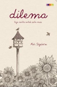 Image of Dilema : Tiga Cerita Untuk Satu Rasa