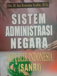 Image of Sistem Administrasi Negara : Republik Indonesia (SANRI)