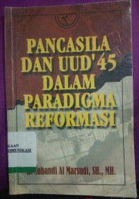 Image of Pancasila Dan UUD 45 Dalam Paradigma Reformasi