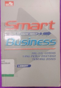 Image of Smart Business : Hal-hal Cerdas Yang Perlu Diketahui Tentang Bisnis