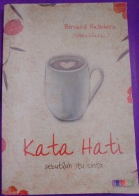 Image of Kata Hati : Sebutlah Itu Cinta