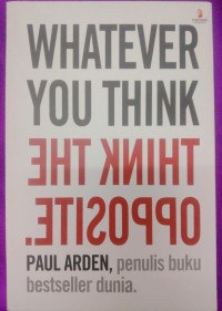 Image of Whatever You Think, Think The Opposite