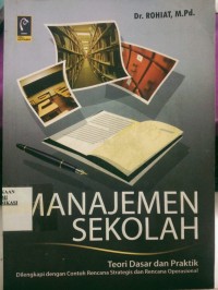 Image of Manajemen Sekolah : Teori Dasar dan Praktik