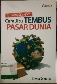 Image of Sukses Ekspor Cara Jitu Tembus Pasar Dunia