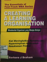 Image of Creating A Learning Organisation : Membentuk Organisasi Yang Mampu Belajar