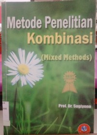 Image of Metode Penelitian Kombinasi (Mixed Methods)