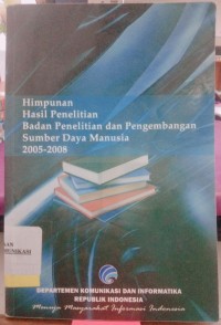 Image of Himpunan Hasil Penelitian Badan Penelitian dan Pengembangan Sumber Daya Manusia 2005-2008