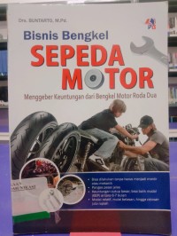 Image of Bisnis Bengkel Sepeda Motor : Menggeber Keuntungan dari Bengkel Motor Roda Dua