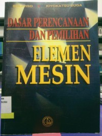 Image of Dasar Perencanaan dan Pemilihan Elemen Mesin