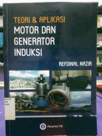 Image of Teori & Aplikasi Motor dan Generator Induksi