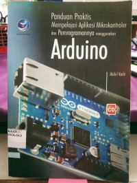 Image of Paduan Praktis Mempelajari Aplikasi Mikrokontroler dan Pemregoaman Nya Menggunakan Arduino