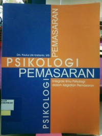 Image of Psikologis Pemasaran Integrasi Ilmu Psikologi dalam Kegiatan Pemasaran
