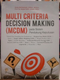 Image of Multi Criteria Decision Making : (MCDM) Pada Sistem Pendukung Keputusan