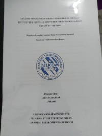 Image of ANALISIS PENGGUNAAN MIKROTIK OS SEBAGAI ROUTER PADA JARINGAN KOMPUTER TERHADAP KEAMANAN DATA DI PT TELKOM