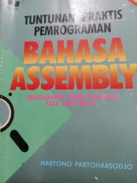 Image of TUNTUNAN PRAKTIS PEMROGRAMAN BAHASA ASSEMBLY
