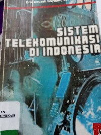 Image of SISTEM TELEKOMUNIKASI DI INDONESIA
