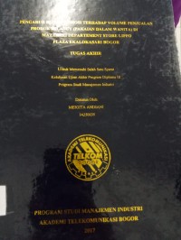 Image of TUGAS AKHIR : PENGrUH BIAYA PROMOSI TERHADAP VOLUME PENJUALAN PROSUK FELANCY ( PAKAIAM DALAM WANITA ) DI MATAHARI DEPARTEMEN STORE LIPPO PLAZA EKALOKASARI BOGOR