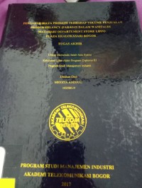 Image of TUGAS AKHIR PENGARUH BIAYA PROMOSI TERHADAP VOLUME PENJUALAN PRODUK FELANCY PAKAIAN DALAM WANITA DI MATAHARI DEPARTEMENT STORE LIPPO PLAZA EKALOKASARI BOGOR