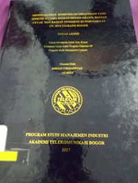 Image of TUGAS AKHIR MENINGKATKAN KOMUNIKASI ORGANISASI YG EFEKTIF ANTARA BAGIAN DESAIN GRAFIS BAGIAN CETAK DAN BAGIAN FINISHING DI PERUSAHAN CV. MULTIGRAPH BOGOR