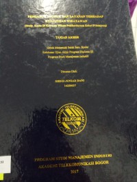Image of TUGAS AKHIR : PENGARUH PRODUK DAN LAYANAN TERHADAP KUNJUNAGN WISATAWAN (study kasus di kawasan Wisata Pemberdayaan Zakat D'Jampang