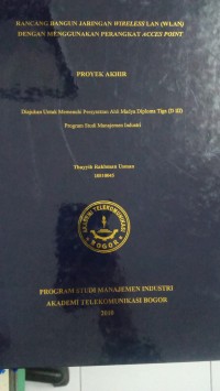Image of TUGAS AKHIR : RANCANG BANGUN JARINGAN WIREKESS LAN (WLAN) DENNAGN MENGGUNAKAN PERANGKAT ACCES POINT