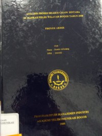 Image of TUGAS AKHIR : ANALISIS PROSES SELEKSI CALON BINTARA DI MARKAS POLISI WILAYAH BOGOR