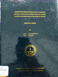 Image of TUGAS AKHIR : KOMPARASI PENANKGAPAN SINYAL WIRELESS ANTARA ANTENA WAJANBOLIC DENAGN ANTENA KALENG DI FREKUENSI 2,4 GHz DI KOTA BOGOR