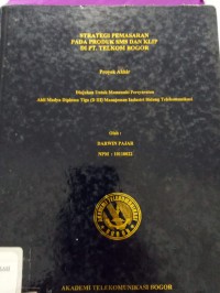 Image of TUGAS AKHIR : STRATEGI PEMASARAN PADA PRODUK SMS DAN KLIP DI PT. TELKOM BOGOR