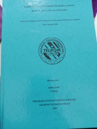 Image of TUGAS AKHIR : LAPORAN KEGIATAN PRAKTEK KERJA LAPANG DI PT. CAHAYA BUANA INTITAMA