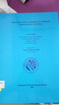 Image of TUGAS AKHIR : TEKNIK PENGAMBILAN GAMBAR DALAM VIDEOGRAFI (VIDEO KLIP BAND ANTARTICK)