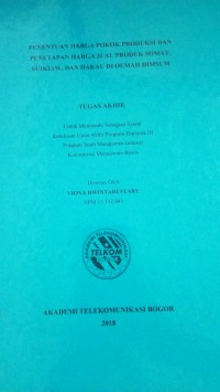 Image of TUGAS AKHIR : PENENTUAN HARGA POKOK PRODUKSI DAN PENETAPAN HARGA JUAL PRODUK SOMAY, SUIKIAW DAN HAKAU DI OEMAH DIMSUM