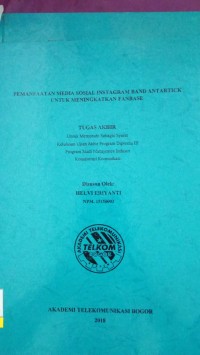 Image of TUGAS AKHIR : PEMANFAATAN MEDIA SOSIAL INSTAGRAM BAND ANTARTICK UNTUK MENINGKATKAN FANBASE