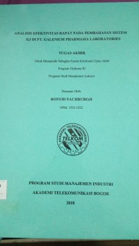 Image of TUGAS AKHIR : ANALISIS EFEKTIVITAS RAPAT PADA PEMBAHASAN SISTEM K3 DI PT. GALENIUM PHARMASIA LABORATORIES
