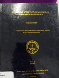 Image of TUGAS AKHIR : STUDI PERANAN SATELIT NAVIGASI PADA TEKNOLOGI GLOBAL POSITIONING SYSTEM (GPS)
