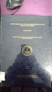 Image of PROSES PEMBUATAN FEATURE RUBRIK FEMALE DALAM HARIAN RADAR BOGOR