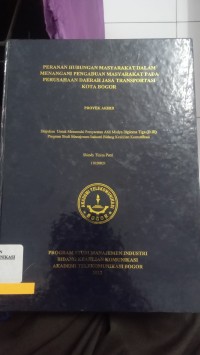 Image of PERANAN HUBUNGAN MASYARAKAT DALAM MENANGANI PENGADUAN MASYARAKAT PADA PERUSAHAAN DAWRAH TRANSPORTASI KOTA BOGOR