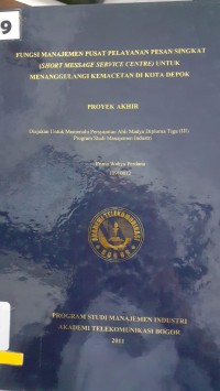 Image of FUNGSI MANAJEMEN PUSAT PELAYANAN PESAN SINGKAT (SHORT MESSAGE SERVICE CENTRE) UNTUK MENANGGULANGI KEMACETAN DIKOTA DEPOK