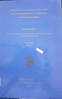 Image of STUDI PENGGUNAAN JARINGAN SERAT OPTIK DI KANTOR KOMUNIKASI DAN INFORMATIKA (KOMINFO) KOTA BOGOR