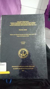 Image of strategi pemasaran produk telkomsel, kartu as jagoan serbu, untuk meningkatkan jumlah pelanggan di kota makassar, provinsi sulawesi selatan