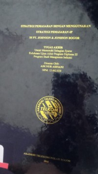 Image of STRATEGI PEMASARAN DENGAN MENGGUNAKAN STRATEGI PEMASARAN 4P DI PT JOHNSHON / JANSHON BOGOR