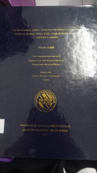 Image of PENGARUH SOSIAL MEDIA TERHADEAP PENINGKATAN PENJUALAN (PENJUALAN NAJU PESTA ANAK DI HOME INDUSTRTI SWEETIF FASHIOIN