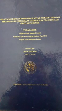 Image of PELAYANAN DENGAN KOMUNIKASI ANATAR PRIBADI TERHADAP PELANGAN DI PERUSAHAAN DAERAH TRANSPORTASI (PDJT) KOTA BOGOR