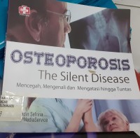 Image of OSTEOPOROSIS THE SILENT DISEASE