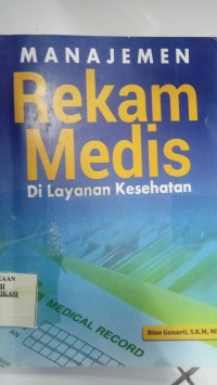 Image of MANAJEMEN REKAM MEDIS DI LAYANAN KESEHATAN