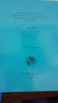 Image of PERAN KOMUNIKASI PIMPINAN DALAM MENINGKATKAN MOTIV KERJA KARYAWAN DI PT MILLENIUM PHARMACON INTERNASIONAL TBK CABANG BOGOR