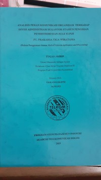 Image of ANALISIS PERAN KOMUNIKASI ORGANISASI TERHADAP DOVISI ADMINISTRASI DI KANTOR STASIUN PENGISIAN PENDISTRIBUSIAN BULK ELPIJI PT. PRAKARSA TIGA WIRATAMA
