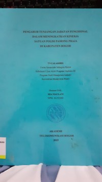 Image of PENGARUH TUNJANGAN JABATAN FUNSIONAL DALAM MENINGKATKAN KINERJA SATUAN POLISI PAMONG PRAJA DI KABUPATEN BOGOR