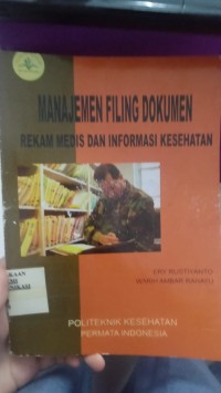 Image of MANAJEMEN FILING DOKUMEN REKAM MEDIS DAN INFORMASI KESEHATAN