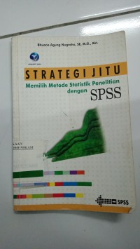 Image of STRATEGI JITU MEMILIH METODE STATISTIK PENELITIAN DENGAN SPSS