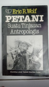 Image of PETANI SUATU TINJAUAN ANTROPOLOGIS
